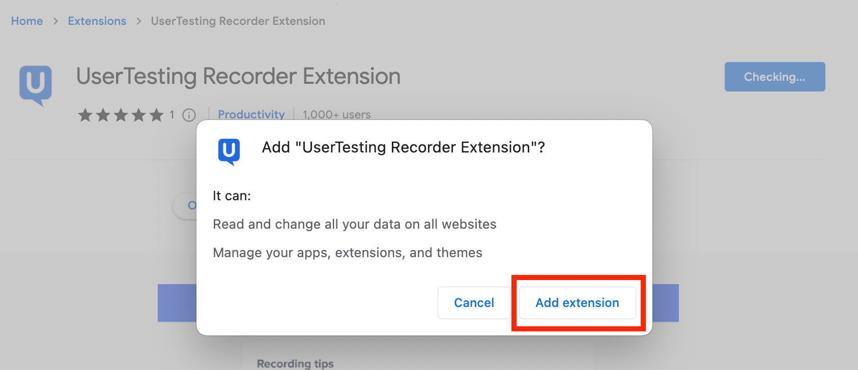 An_image_of_a_Chrome_Web_Store_prompt_requesting_confimation_that_the_userwould_like_to_install_the_UserTesting_Recorder_Extension._There_is_a_red_box_around_the_Add_extension_button_on_the_prompt__to_highlight_that_users_should_select_this_option..png